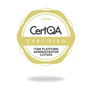 Certified ITSM Platform Administrator - CCITSPA